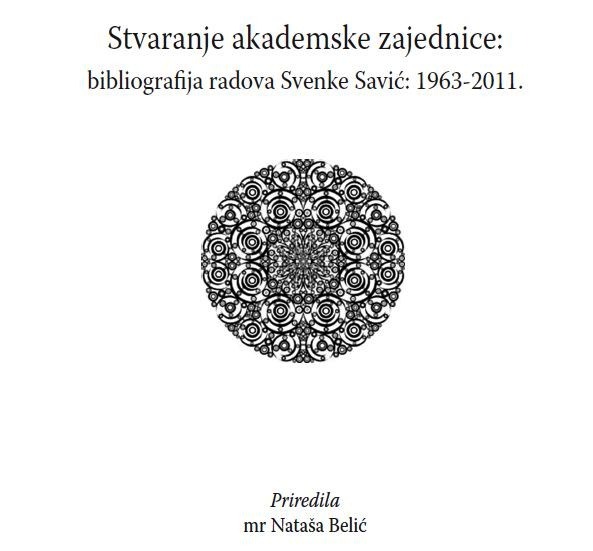 Stvaranje-akademske-zajednice-bibliografija-radova-Svenke-Savic